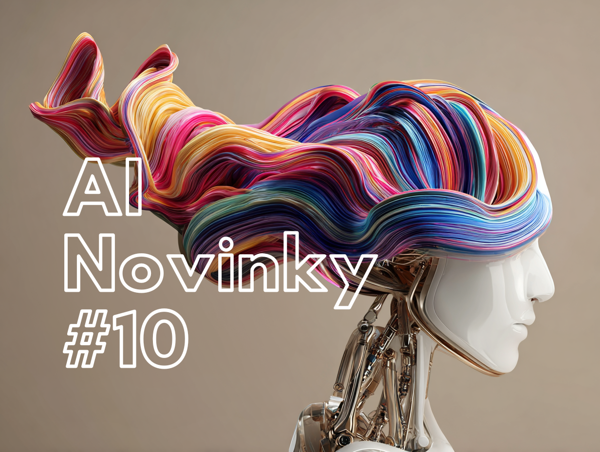 Co přinesl uplynulý týden v AI světě #10